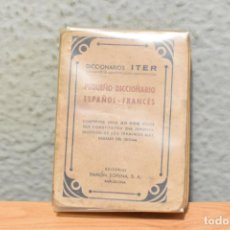 Diccionarios de segunda mano: PEQUEÑO DICCIONARIO ITER ESPAÑOL-FRANCÉS DE 1943. Lote 244844740