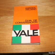 Diccionarios de segunda mano: ANTIGUA GUÍA DE CONVERSACIÓN ESPAÑOL-ITALIANO YALE.. Lote 252333070