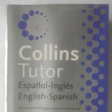 Diccionarios de segunda mano: COLLINS TUTOR - ESPAÑOL-INGLÉS - ENGLISH-SPANISH. DICCIONARIO BILINGÜE PARA NIVEL INICIAL. Lote 253518355
