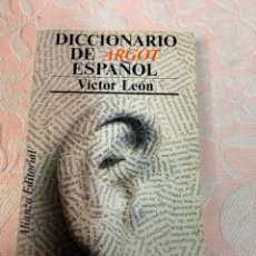 Diccionarios de segunda mano: DICCIONARIO DE ARGOT ESPAÑOL, VÍCTOR LEÓN. Lote 263062920