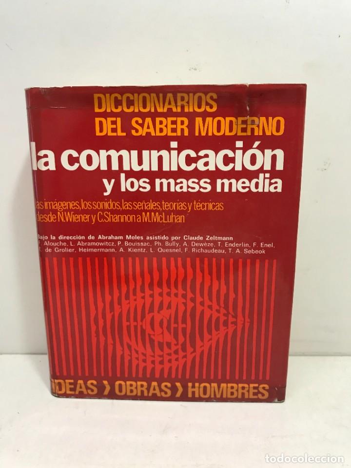 Libri di seconda mano: DICCIONARIO DEL SABER MODERNO. LA COMUNICACI&Oacute;N Y LOS MAS MEDIA.