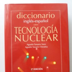 Diccionarios de segunda mano: DICCIONARIO INGLES-ESPAÑOL SOBRE TECNOLOGIA NUCLEAR