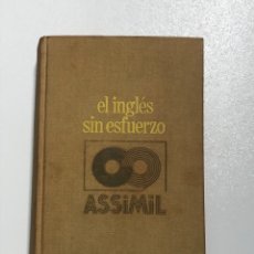 Diccionarios de segunda mano: EL INGLES SIN ESFUERZO ASSIMIL 1958. Lote 275916728
