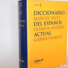 Diccionarios de segunda mano: DICCIONARIO DEL ESPAÑOL ACTUAL / MANUEL SECO,OLIMPIA ANDRES / A-F. Lote 277172128