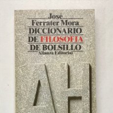 Diccionarios de segunda mano: JOSE FERRATER MORA DICCIONARIO DE LA FILOSOFÍA DE BOLSILLO.18X11CM. REF K. Lote 279422333