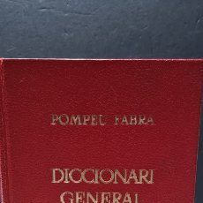 Diccionarios de segunda mano: PRECIOSO DICCIONARIO. DICCIONARI GENERAL DE LA LLENGUA CATALANA. POMPEU FABRA. EDHASA.. Lote 288593148