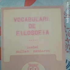Livres d'occasion: VOCABULARI DE FILOSOFÍA DE ISABEL MILLAN GENERALITAT VALENCIANA. Lote 291323483