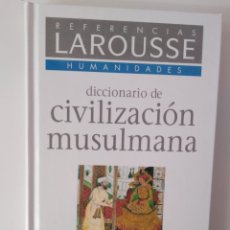 Livres d'occasion: DICCIONARIO DE CIVILIZACIÓN MUSULMANA / YVES THORAVAL. LAROUSSE. Lote 294555448