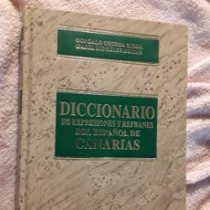 Diccionarios de segunda mano: DICCIONARIO DE EXPRESIONES Y REFRANES DEL ESPAÑOL DE CANARIAS. EXCELENTE ESTADO. GONZALO ORTEGA