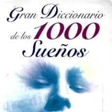 Diccionarios de segunda mano: GRAN DICCIONARIO DE LOS 1000 SUEÑOS. SERVILIBRO EDICIONES S.A. 1999. Lote 337160878