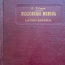 Diccionarios de segunda mano: DICCIONARIO MANUAL LATINO-ESPAÑOL / ECHAURI, EUSTAQUIO.. Lote 343204108