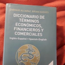 Diccionarios de segunda mano: DICCIONARIO DE TÉRMINOS ECONÓMICOS, FINANCIEROS Y COMERCIALES, DE ENRIQUE ALCARAZ. INGLÉS-ESPAÑOL...