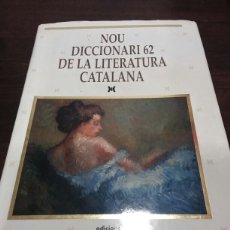Diccionarios de segunda mano: NOU DICCIONARI 62 DE LA LITERATURA CATALANA. ENRIC BOU. 2000.. Lote 354664663