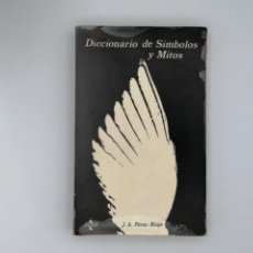 Libri di seconda mano: DICCIONARIO DE SÍMBOLOS Y MITOS. J. A. PÉREZ RIOJA.