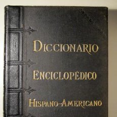 Diccionarios de segunda mano: DICCIONARIO ENCICLOPÉDICO HISPANO-AMERICANO DE LITERATURA, CIENCIAS Y ARTES. TOMO SEXTO - BARCELONA. Lote 361495530