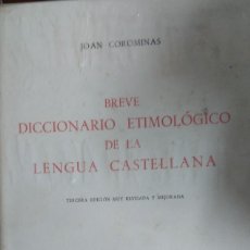 Diccionarios de segunda mano: BREVE DICCIONARIO ETIMOLÓGICO DE LA LENGUA CASTELLANA.- COROMINES, JOAN. Lote 363542845