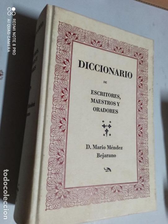 Diccionarios de segunda mano: DICCIONARIO DE ESCRITORES MAESTROS Y ORADORES. D. MARIO M&Eacute;NDEZ BEJARANO. PADILLA LIBROS, 1989.