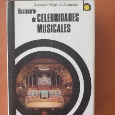 Diccionarios de segunda mano: DICCIONARIO DE CELEBRIDADES MUSICALES. BIBLIOTECA HISPANIA ILUSTRADA. JUAN MANEN PLANAS.. Lote 367419954