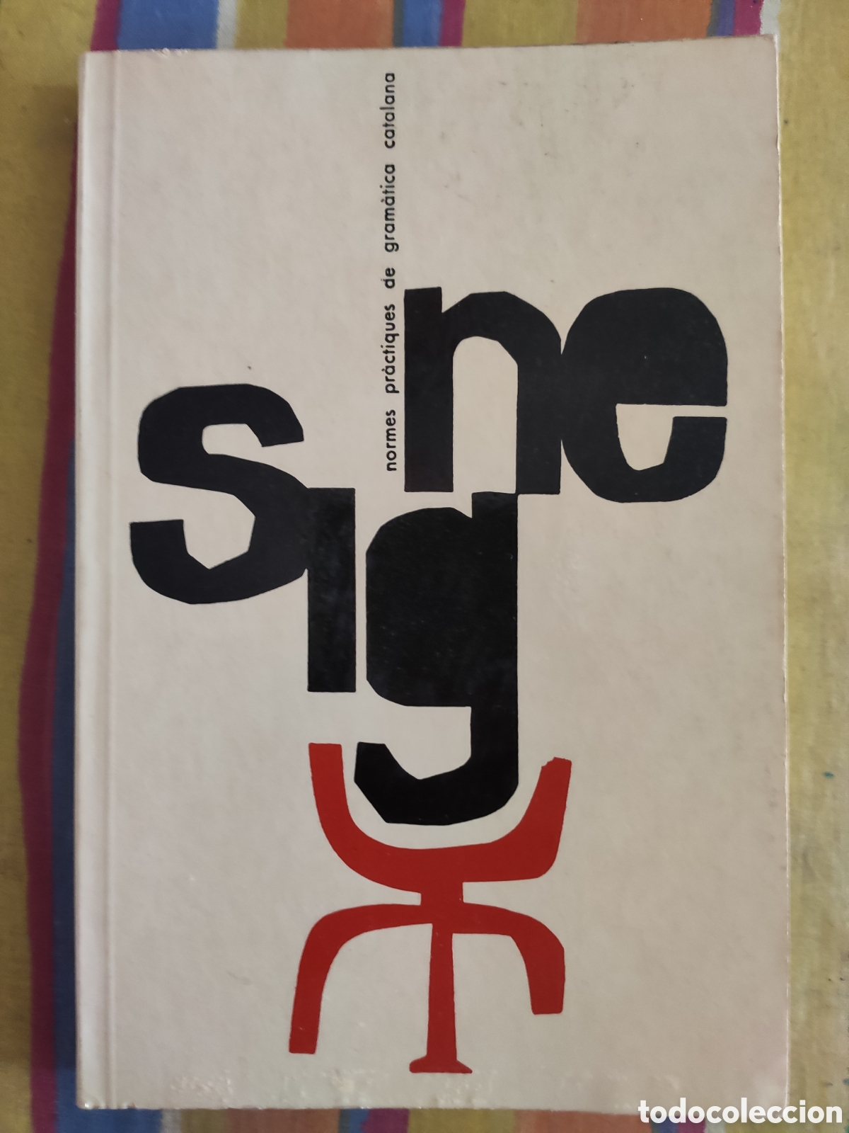 Diccionarios de segunda mano: SIGNE. NORMES PR&Agrave;CTIQUES DE GRAM&Agrave;TICA CATALANA. - Foto 1