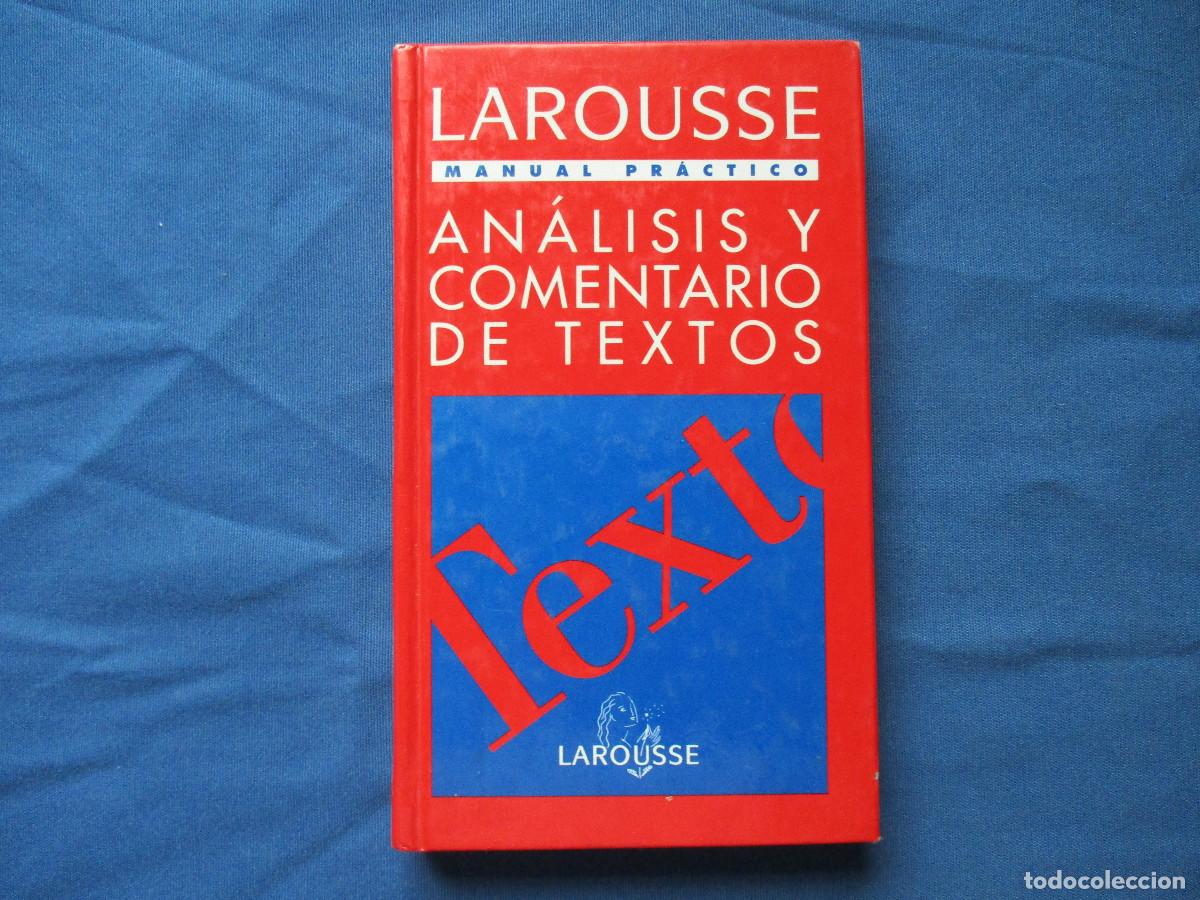 Diccionarios de segunda mano: LAROUSSE &middot; MANUAL PR&Aacute;CTICO / AN&Aacute;LISIS Y COMENTARIO DE TEXTOS 1994 - Foto 1