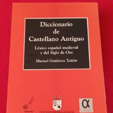 Diccionarios de segunda mano: DICCIONARIO DE CASTELLANO ANTIGUO, , DE MANUEL GUTIÉRREZ MUÑOZ, 301 PÁGINAS EN RÚSTICA CON SOLAPAS