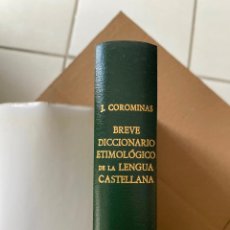Diccionarios de segunda mano: BREVE DICCIONARIO ETIMOLÓGICO DE LA LENGUA CASTELLAN.A JOAN COROMINAS 1993. Lote 381027069