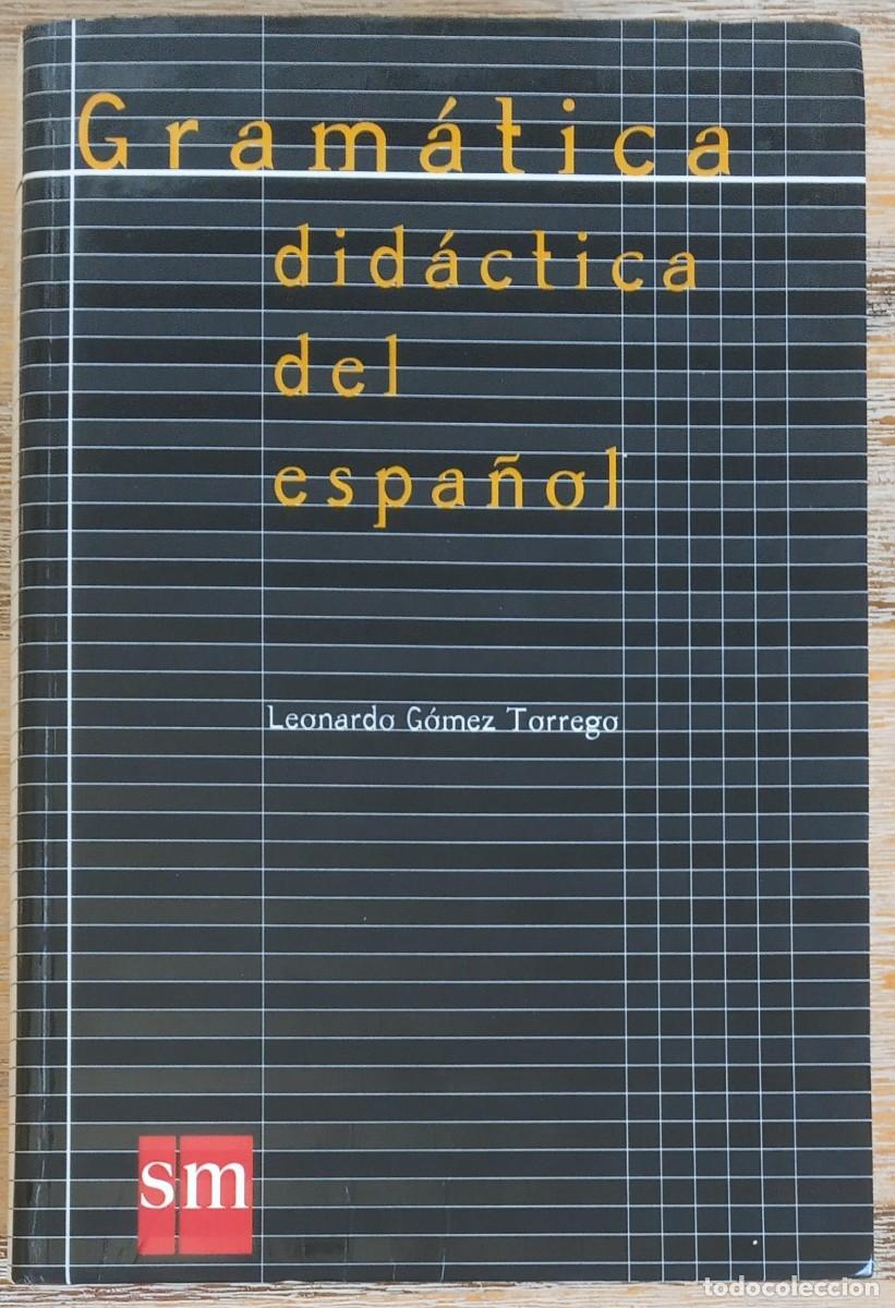 Diccionarios de segunda mano: GRAMATICA DIDACTICA DEL ESPA&Ntilde;OL - LEONARDO GOMEZ - Foto 1