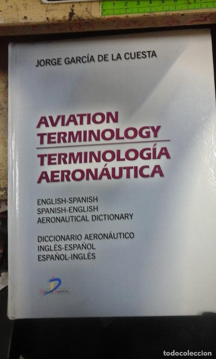 W&ouml;rterb&uuml;cher aus zweiter Hand: AVIATION TERMINILOGY. TERMINOLOG&Iacute;A AERON&Aacute;UTICA (INGL&Eacute;S-ESPA&Ntilde;OL / ESPA&Ntilde;OL-INGLES) (Madrid, 2003)