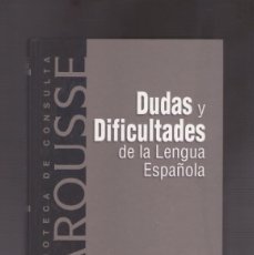 Diccionarios de segunda mano: DICCIONARIO DE DUDAS Y DIFICULTADES DE LA LENGUA ESPAÑOLA LAROUSSE. Lote 400694674