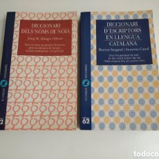 Diccionarios de segunda mano: DICCIONARI DELS NOMS DE NOIA I D, ESCRIPTORS EN LLENGUA CATALANA. EDICIONS 62. 1995/1998. Lote 401479729