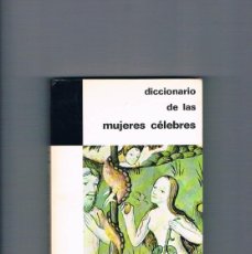 Diccionarios de segunda mano: DICCIONARIO DE LAS MUJERES CELEBRES A JOURCIN PLAZA JANES 1970. Lote 402293734