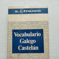 Diccionarios de segunda mano: VOCABULARIO GALLEGO CASTELAN/X.L.FRANCO. Lote 402681134