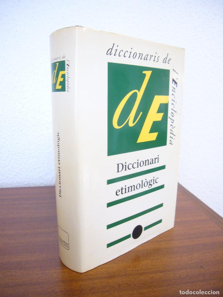 Diccionarios de segunda mano: JORDI BRUGUERA I TALLEDA: DICCIONARI ETIMOL&Ograve;GIC (ENCICLOP&Egrave;DIA CATALANA, 1996) PERFECTE ESTAT