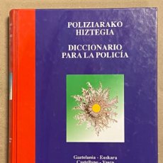 Diccionarios de segunda mano: DICCIONARIO PARA LA POLICÍA - POLIZIARAKO HIZTEGIA. JOSU SEGURA. GAZTELANIA - EUSKARA, CASTELLANO -