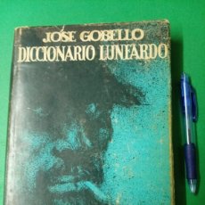 Libri di seconda mano: ANTIGUO LIBRO DICCIONARIO LUNFARDO. JOSÉ GOBELLO. ARGENTINA 1977.