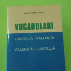 Diccionarios de segunda mano: VOCABULARI. CASTELLÁ - VALENCIÁ / VALENCIÁ - CASTELLÁ. FRANCESC FERRER PASTOR