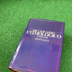 Diccionarios de segunda mano: ETIMOLOGICO ESPANOL HISPÂNICO