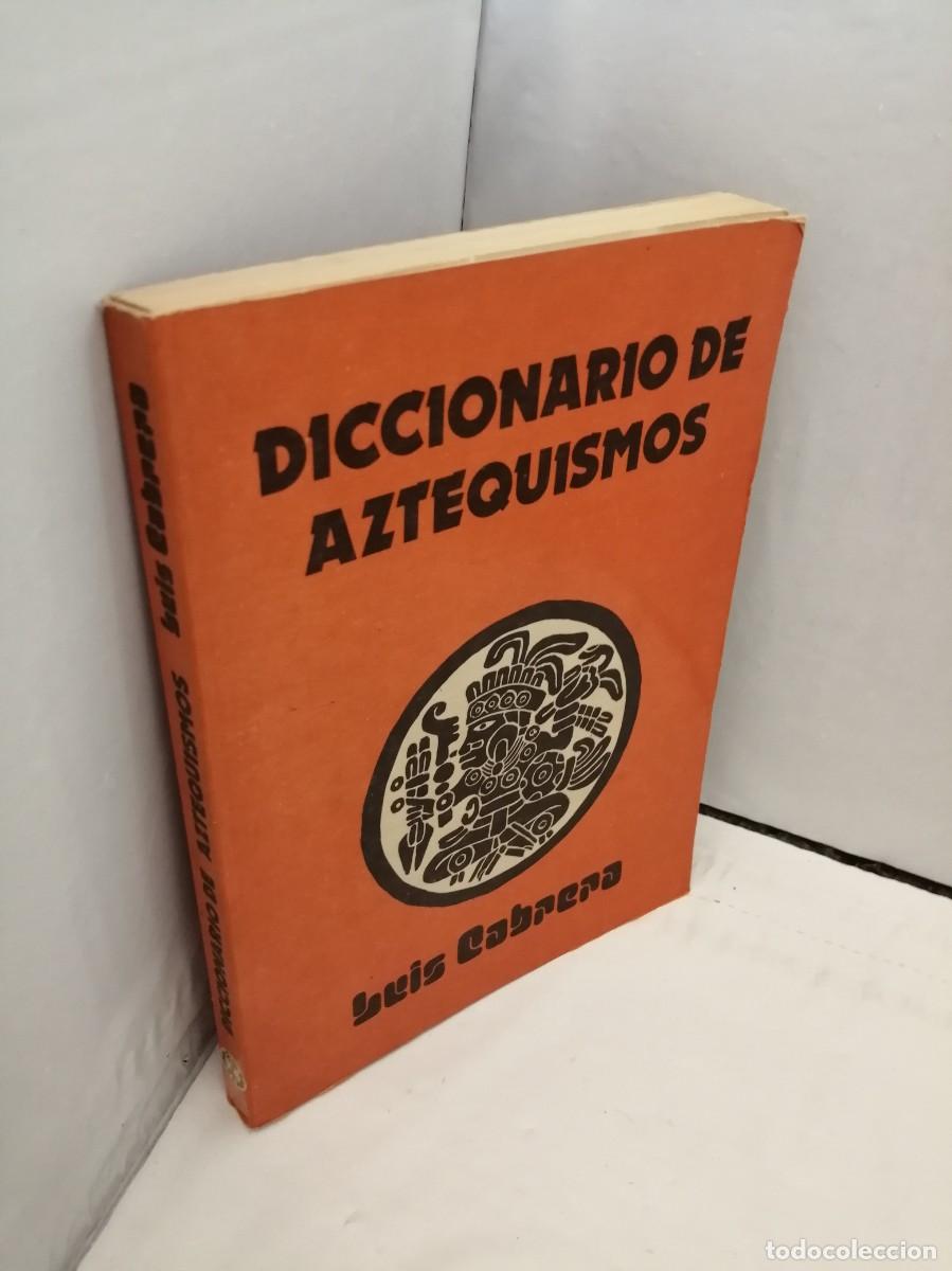 Diccionarios de segunda mano: Diccionario de Aztequismos - Foto 3