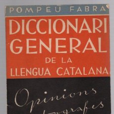 Libri di seconda mano: DICCIONARI GENERAL DE LA LLENGUA CATALANA. OPINIONS AUTOGRAFES. POMPEU FABRA. C. 1940