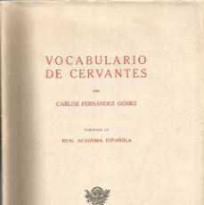 Libri di seconda mano: VOCABULARIO DE CERVANTES-CARLOS FERNÁNDEZ GÓMEZ + EL ”QUIJOTE” COMO OBRA DE ARTE DEL LENGUAJE