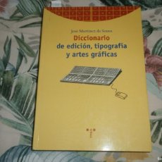Diccionarios de segunda mano: DICCIONARIO DE EDICIÓN, TIPOGRAFÍA Y ARTES GRÁFICAS- JOSÉ MARTÍNEZ DE SOUSA. ED. TREA (2001)