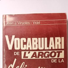 Diccionarios de segunda mano: VOCABULARI DE L'ARGOT DE LA DELINQÜÈNCIA. JOAN J. VINYOLES I VIDAL. ED. MILÀ. COL. LECCIÓN LLENGUA V