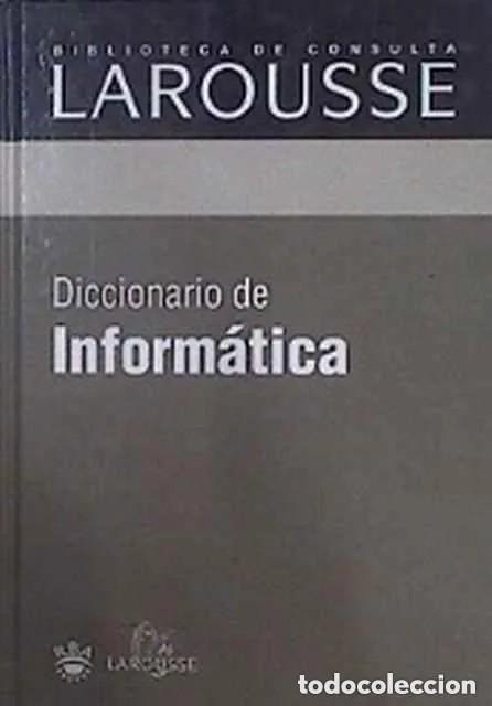 Diccionarios de segunda mano: Diccionario de Inform&aacute;tica. Larousse - Foto 1