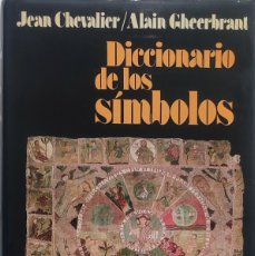 Diccionarios de segunda mano: DICCIONARIO DE LOS SÍMBOLOS / JEAN CHEVALIER ; ALAIN GHEERBRANT. BARCELONA : HERDER, 1986.