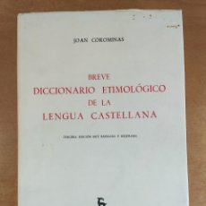 Diccionarios de segunda mano: BREVE DICIONARIO ETIMÓLOGICO DE LA LENGUA CASTELLANA / JOAN COROMINAS / 1973. GREDOS