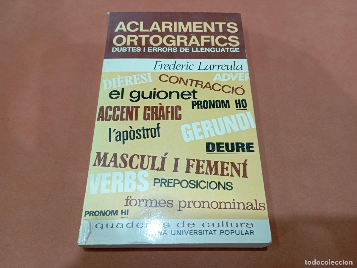 Diccionarios de segunda mano: Aclariments ortogr&agrave;fics - Dubtes i errors de llenguatge - Frederic Larreula - GR1 - Foto 1