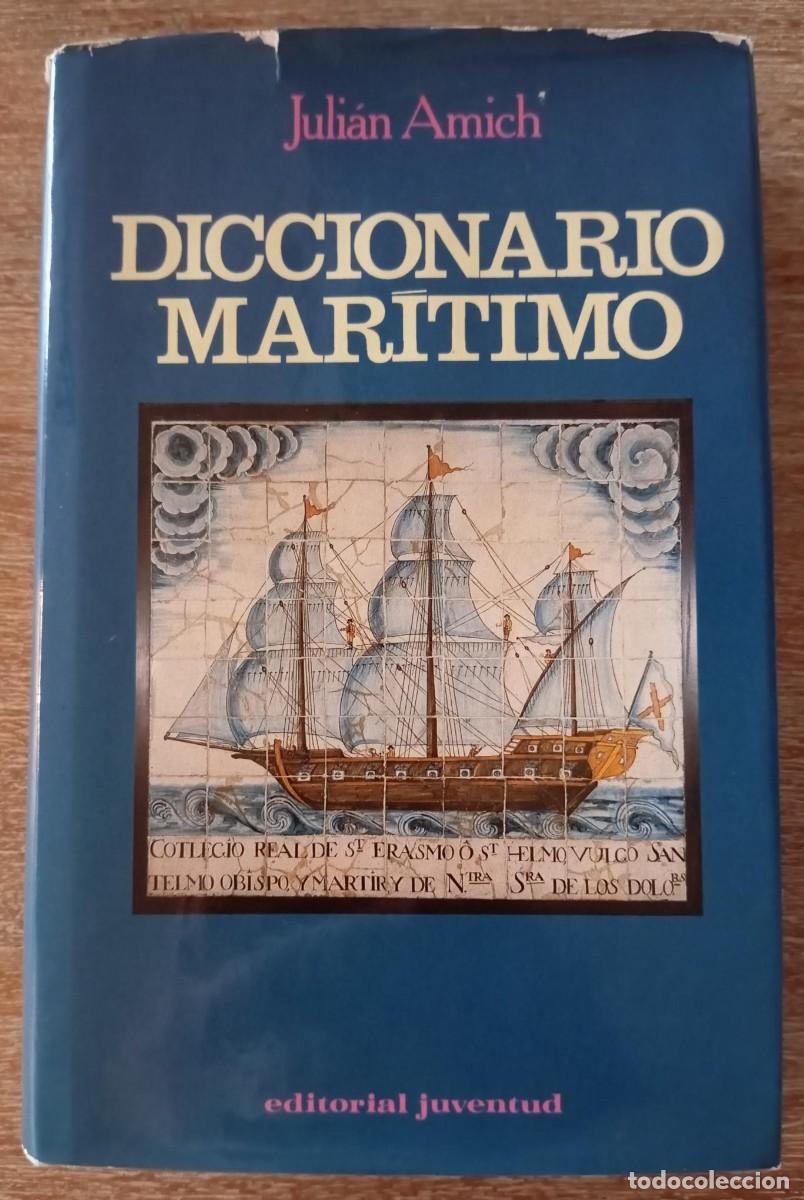 Diccionarios de segunda mano: DICCIONARIO MARITIMO - JULIAN AMICH - Foto 1