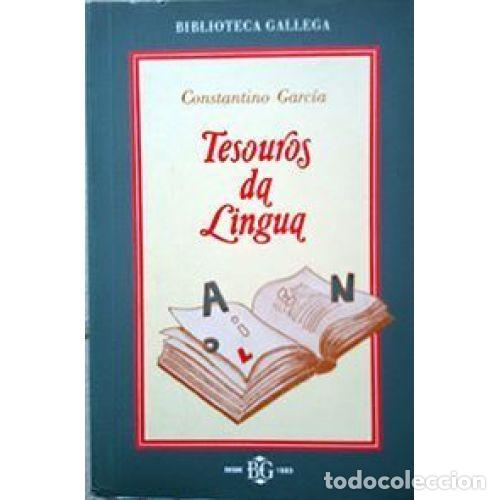 W&ouml;rterb&uuml;cher aus zweiter Hand: TESOUROS DA LINGUA - CONSTANTINO GARCIA - Sin Especificar