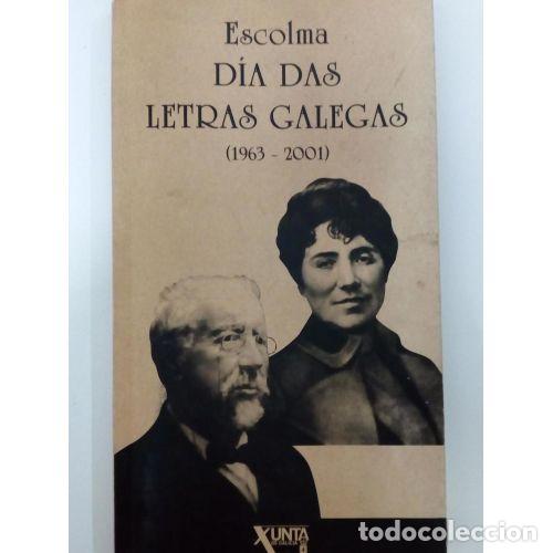 Livres d'occasion: Escolma Dia Das Letras Galegas: 1963 - 2001 - Varios - Xunta de Galicia