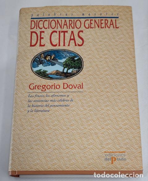 Diccionarios de segunda mano: DICCIONARIO GENERAL DE CITAS, GREGORIO DUVAL, EDICIONES DEL PRADO 1994, LIBRO - Foto 1